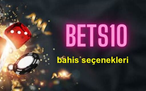 bets10 bahis seçenekleri